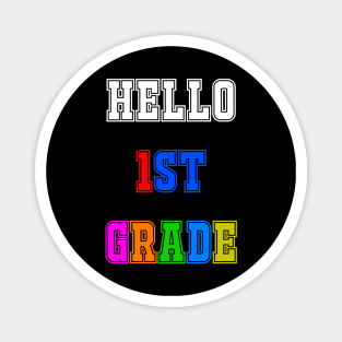 Hello 1st Grade Magnet